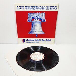 Let Freedom Ring a Bicentennial Musical - Harry Bollback 1976 Album LP RARE DISC